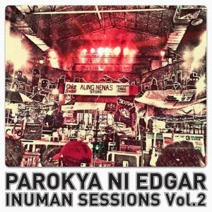 Album Parokya Ni Edgar - Inuman Sessions Vol. 2