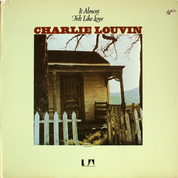 Charlie Louvin It Almost Felt Like Love, 1974