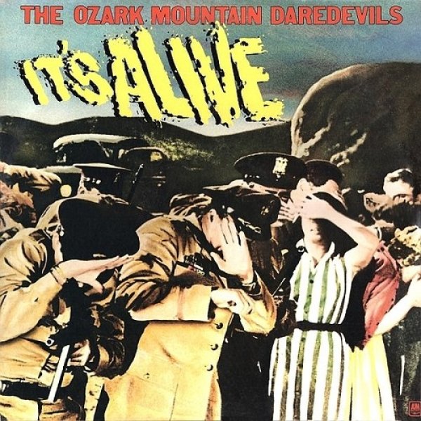 Album It's Alive - The Ozark Mountain Daredevils