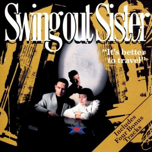 Album It's Better to Travel - Swing Out Sister