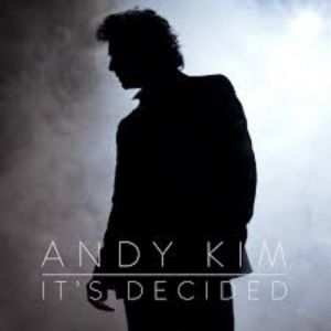 Andy Kim It's Decided, 2015