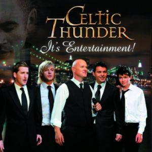 Celtic Thunder  It's Entertainment!, 2010