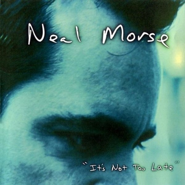 Neal Morse It's Not Too Late, 2002