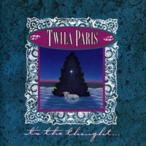 Twila Paris  It's the Thought..., 1989