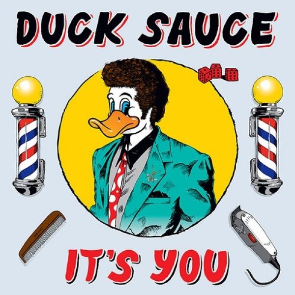 Duck Sauce It's You, 2013