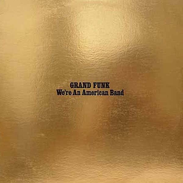 We're an American Band - album
