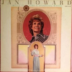 Album Jan Howard - Love Is Like a Spinning Wheel