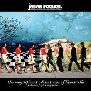 Album Jason Reeves - The Magnificent Adventures of Heartache