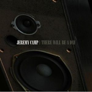 Album There Will Be a Day - Jeremy Camp