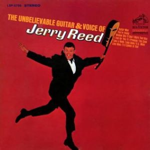 Album Jerry Reed - The Unbelievable Guitar and Voice of Jerry Reed