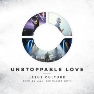 Album Jesus Culture - Unstoppable Love