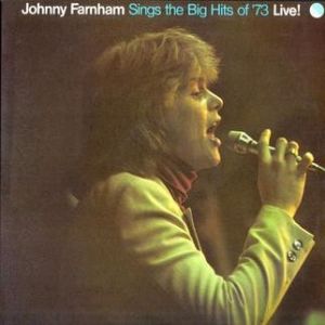 Johnny Farnham Sings The Big Hits Of '73 Live! - album