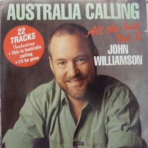 Album John Williamson - Australia Calling – All the Best Vol 2