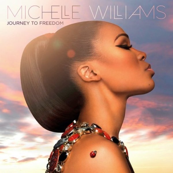 Album Michelle Williams - Journey to Freedom