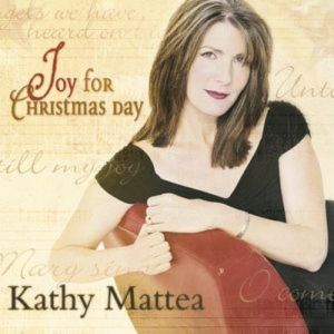 Kathy Mattea Joy for Christmas Day, 2003