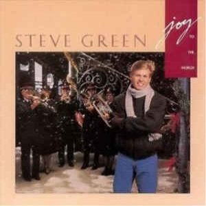 Album Steve Green -  Joy To the World