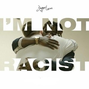 I'm Not Racist - album