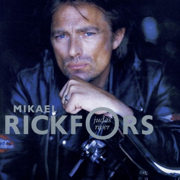 Album Mikael Rickfors - Judas river