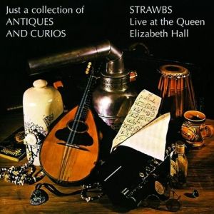 Strawbs Just a Collection of Antiques and Curios, 1998