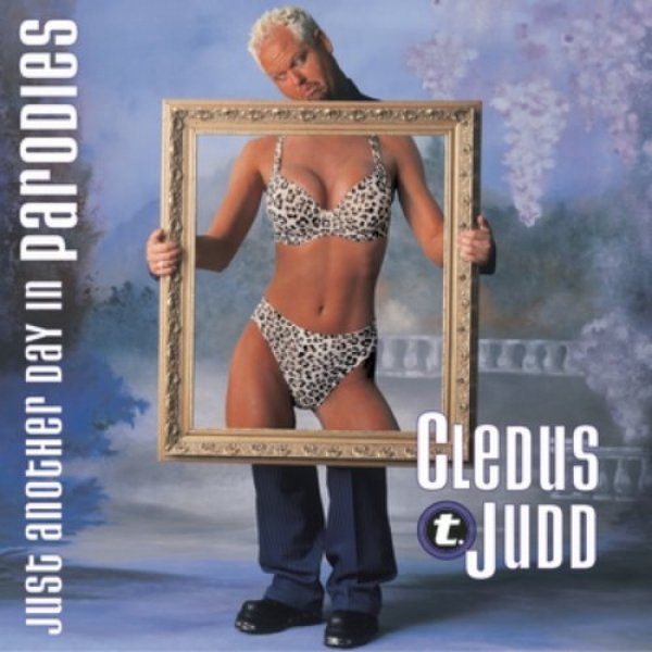 Album Cledus T. Judd - Just Another Day in Parodies
