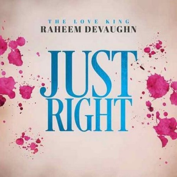 Raheem DeVaughn Just Right, 2019
