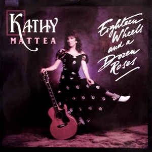Album Kathy Mattea - Eighteen Wheels and a Dozen Roses
