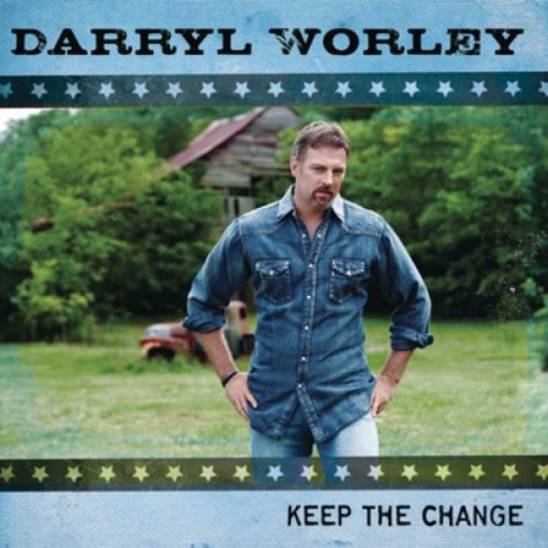 Album Darryl Worley - Keep the Change