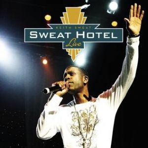 Album Sweat Hotel Live - Keith Sweat