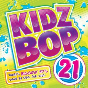 Album KIDZ BOP Kids - Kidz Bop 21