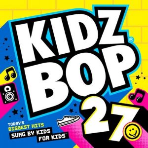 KIDZ BOP Kids Kidz Bop 27, 2015