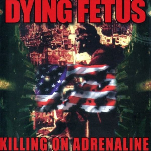 Album Dying Fetus - Killing on Adrenaline
