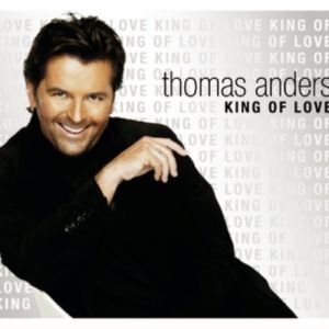 Thomas Anders King of Love, 2004