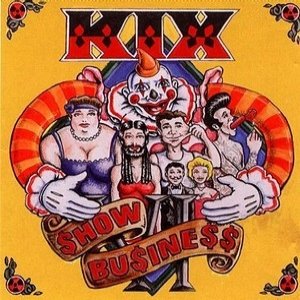 Album Kix - $how Bu$ine$$