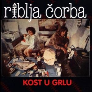 Album Riblja Corba - Kost u grlu