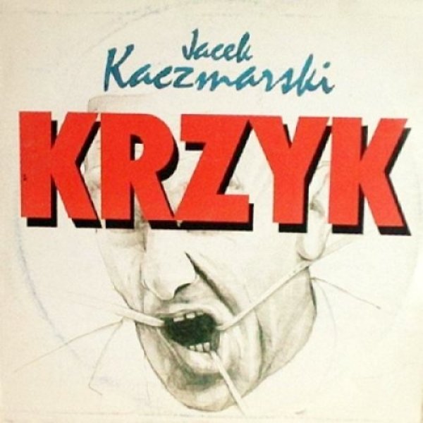 Album Jacek Kaczmarski - Krzyk