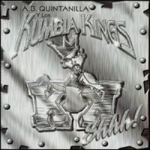 Album Kumbia Kings - Shhh!