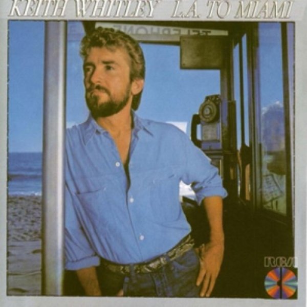 Album Keith Whitley - L.A. to Miami