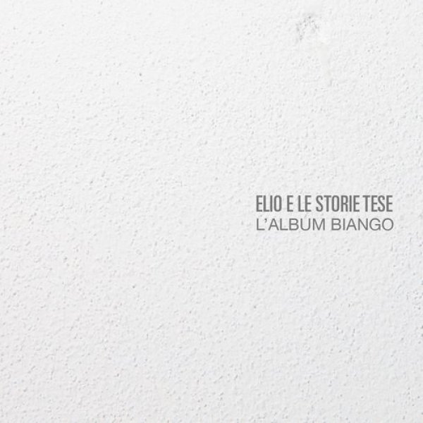 Elio e le Storie Tese L'album biango, 2013