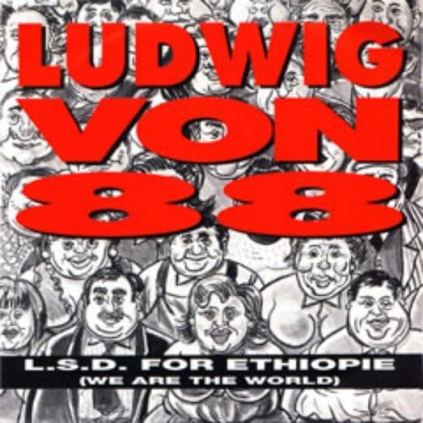 Album Ludwig Von 88 - L.S.D. for Ethiopie (We Are The World)