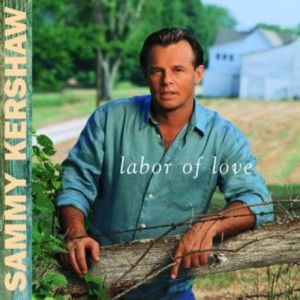 Album Sammy Kershaw - Labor of Love