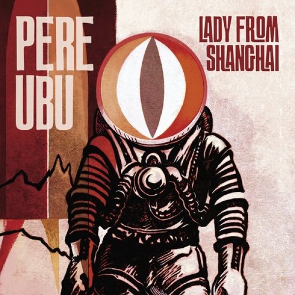 Album Pere Ubu - Lady from Shanghai