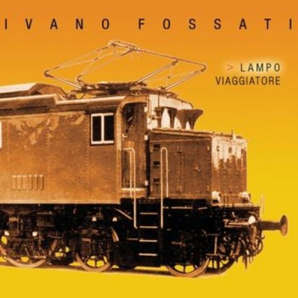 Album Ivano Fossati - Lampo viaggiatore