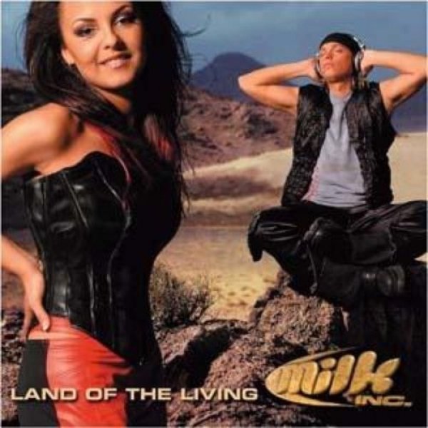 Album Milk Inc. - Land Of The Living