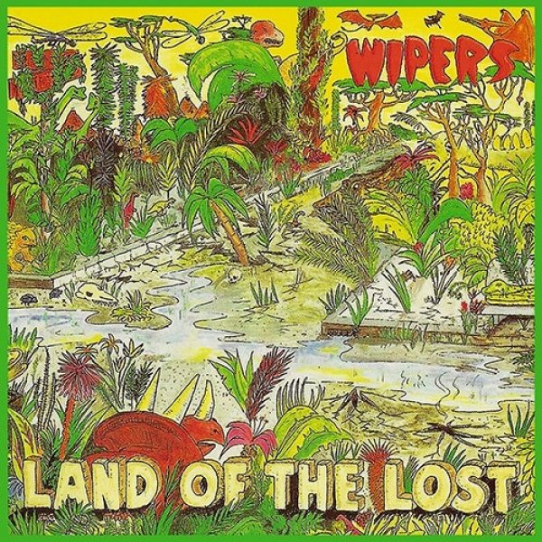 Album Wipers - Land of the Lost