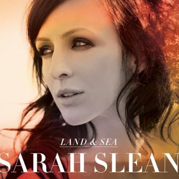 Album Sarah Slean - Land & Sea