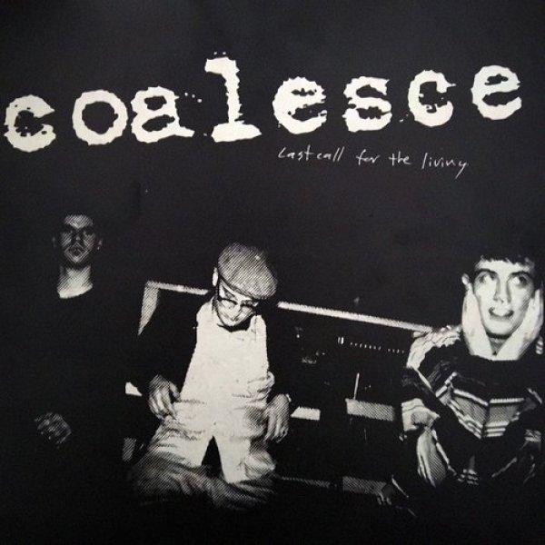 Album Coalesce - Last Call for the Living