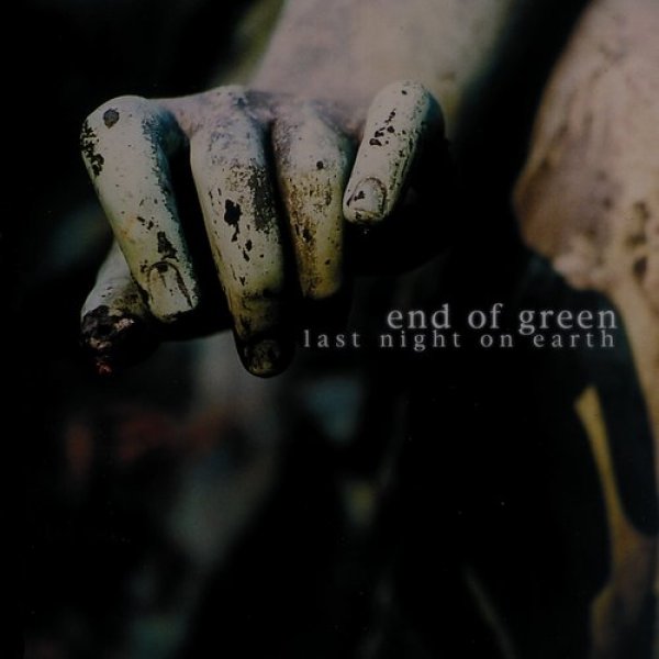 Album End of Green - Last Night on Earth