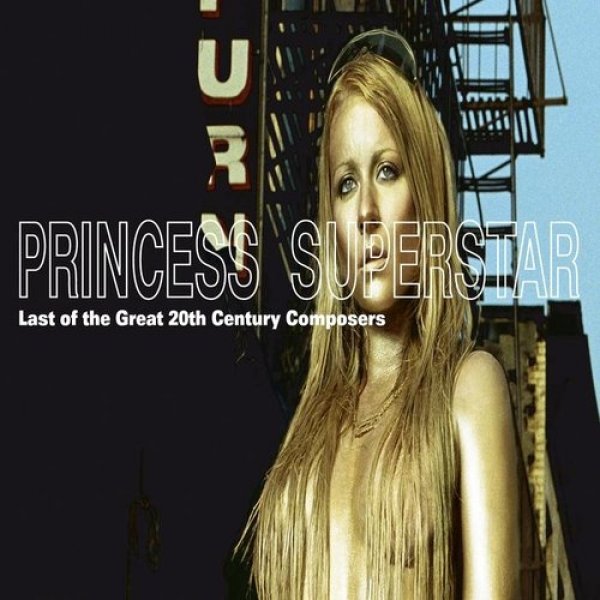 Album Princess Superstar - Last of the Great 20th Century Composers