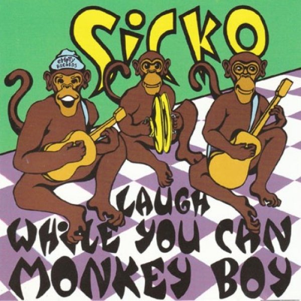 Sicko Laugh While You Can Monkey Boy, 1995
