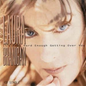 Laura Branigan It's Been Hard Enough Getting Over You, 1993